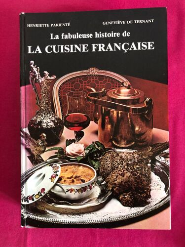 La Fabuleuse Histoire De La Cuisine Francaise Henriette Pariente Genevieve De Ternant