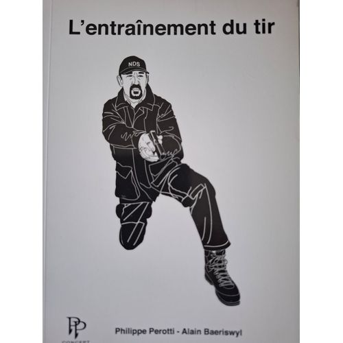 L'Entrainement Du Tir - Philippe Perotti - Alain Baeriswyl