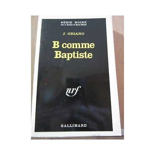 J Oriano B Comme Baptiste Gallimard Série Noire N1391
