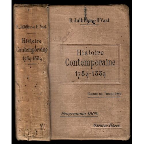 Histoire Contemporaine 1789-1889 [Cours De Troisième/Programme 1902]