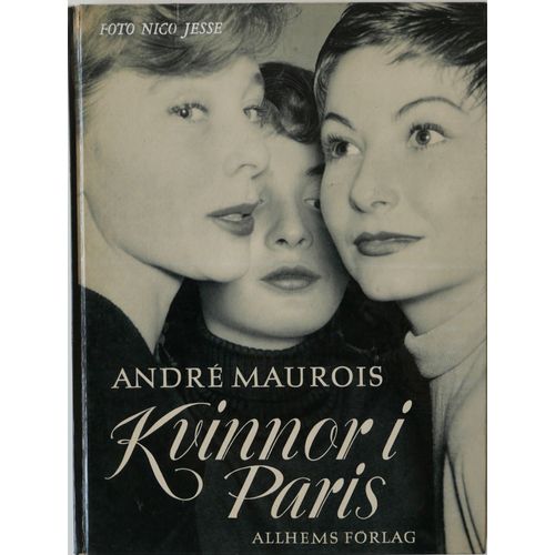 André Maurois. Noco Jess. Kvinnor I Paris.