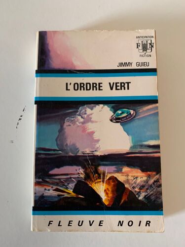 Lvre -Editions  Fleuve  Noir - 1969-  Science  Fiction - Jimmy Guieu : L’Ordre Vert - 