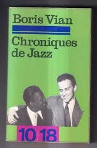 Chroniques De Jazz, Boris Vian, Éditions 10/18