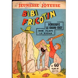 Bibi Fricotin N°60 : Bibi Fricotin Démasque Le Grand Chef - Lacroix - Jeunesse Joyeuse - 1960