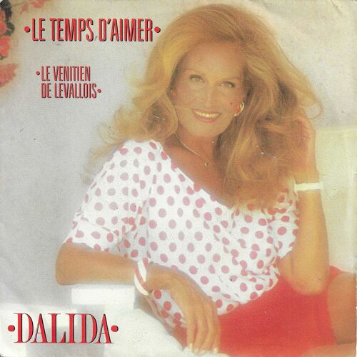 Dalida : Le Temps D'Aimer (M.F. Touraille - L. & P. Sebastian) 3'40 / Le Venitien De Levallois (Didier Barbelivien - Eric Charden) 3'35