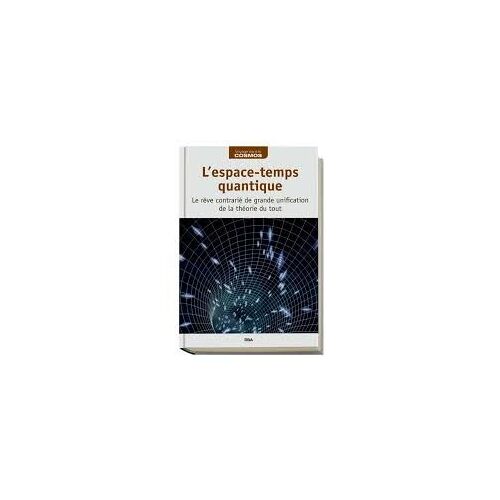 L'espace-Temps Quantique