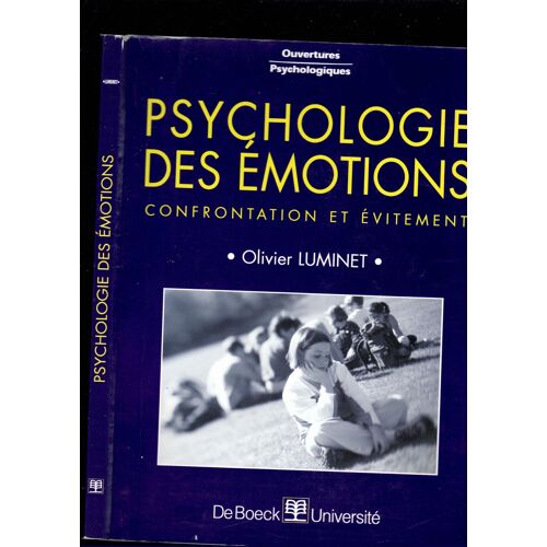 Psychologie Des Emotions Confrontation Et Évitement Olivier Luminet