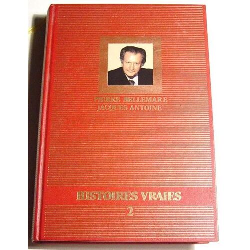 Histoires Vraies, Tome 2