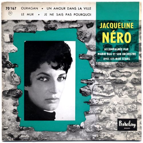 Jacqueline Néro - Ouragan / Le Mur / Un Amour Dans La Ville / Je Ne Sais Pas Pourquoi (Ep 4 Titres 1957)