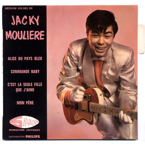 Jacky Moulière (2ème Ep) - Alice Du Pays Bleu / C'est La Seule Fille Que J'aime / Commande Baby / Mon Père / Ep 4 Titres.