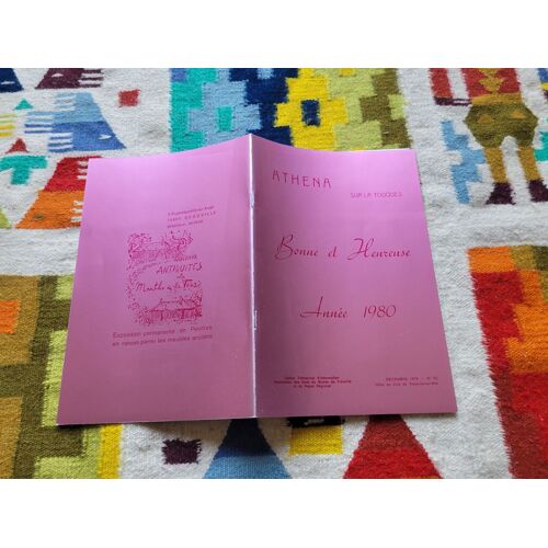 Athena Sur La Touques N° 62 : Bonne Et Heureuse Année 1980. Editions ; Association Des Amis Du Musée De Trouville Et Du Passé Régional ( Décembre 1979 ).