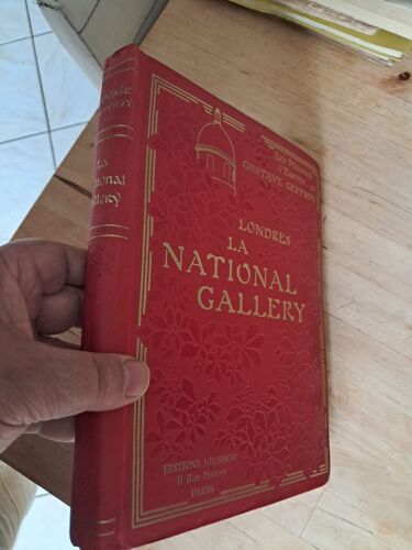 Les Musées D'Europe Par Gustave Geffroy - Londres - La National Gallery - Editions Nilsson