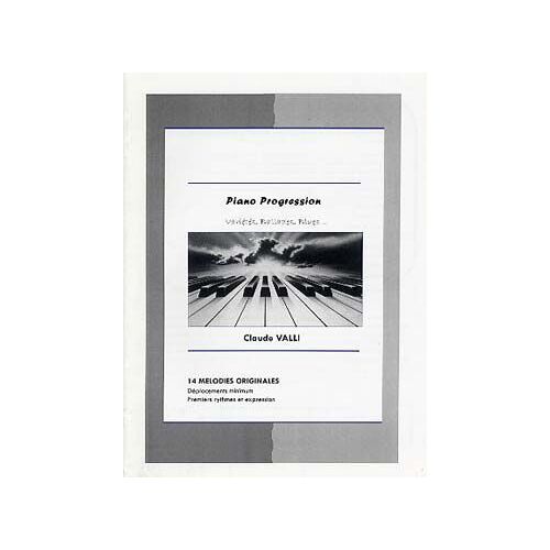 Claude Valli : Piano Progression - 14 Mélodies Originales