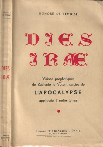 Dies Irae : Visions Prophétiques De Zacharie Le Voyant Suivies De L'Apocalypse Appliquée À Notre Temps. +Des Hébreux À L'Antéchrist, Par Le Dr De Fontbrune. + Préf. Abbé A. Fatacioli (1856), Dédicacé