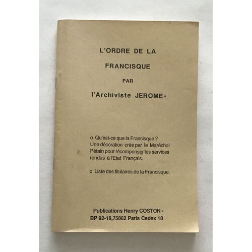 L'Ordre De La Francisque Par L'Archiviste Jerome