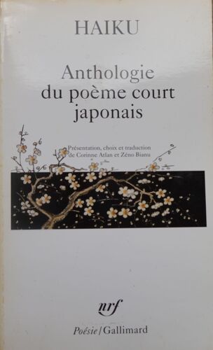 Haiku. Anthologie Du Poème Court Japonais