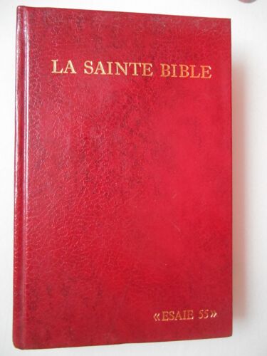La Saint Bible Traduite Des Textes Originaux Hébreu Et Grec Par Louis Segond Esaie 55