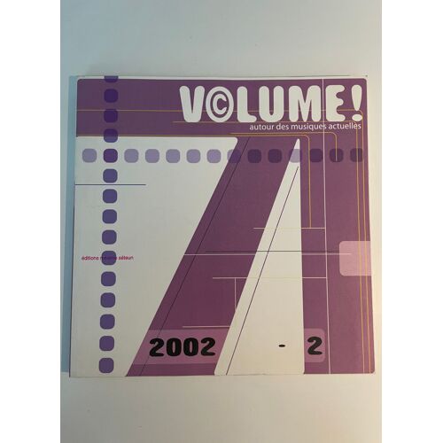 Volume! Autour Des Musiques Actuelles - Volume 1, Numéro 2, Année 2002