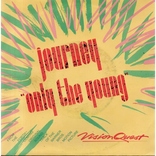 Journey/Sammy Hagar "Only The Young/I'Fall In Love Again" Vinyle 45 T 17 Cm - Single - Geffen Records - 1985