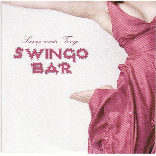 Swing Meets Tango (Swingo Bar) Cd 5 Titres