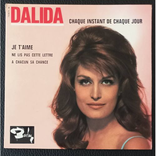 Dalida - Chaque Instant De Chaque Jour + Je T'aime + Ne Lis Pas Cette Lettre + A Chacun Sa Chance - 45t / Ep/45rpm/7" Barclay 1964 (Biem) 70671 Boutique Axonalix