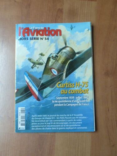 Fana De L'Aviation Hors Série 34 H Curtiss H-75 Au Combat