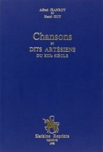 Chansons Et Dits Artésiens Du Xiiiéme Siècle