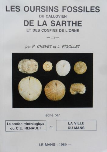 Les Oursins Fossiles Du Callovien De La Sarthe Et Des Confins De L'orne - P.Chevet Et L.Rigollet - 1989