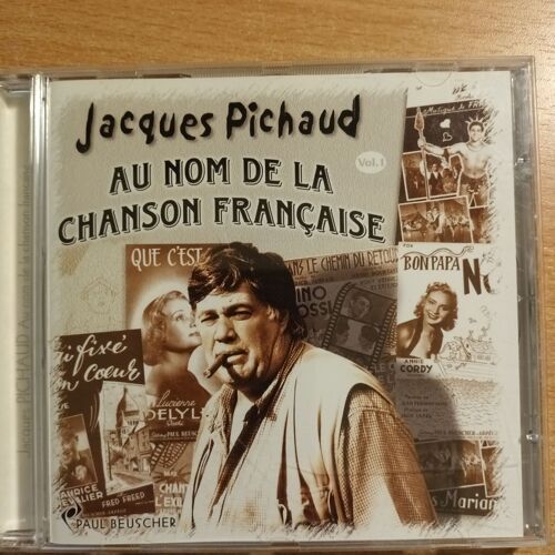 Jacques Pichaud , Au Nom De La Chanson Francaise