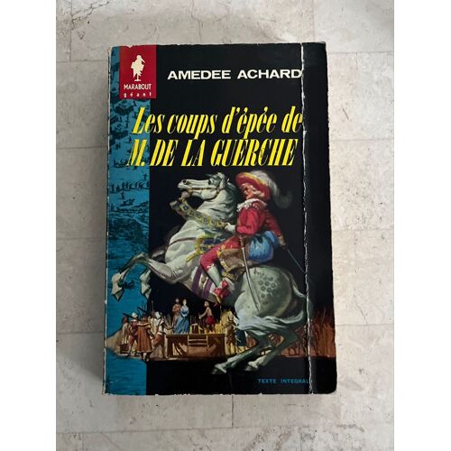 Les Coups D’Épée De M. De La Guerche | Et | Envers Et Contre Tous - Par Amédée Achard
