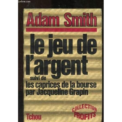Le Jeu De L Argent Suivi De Les Caprices De La Bourse Par Jacqueline Grapin