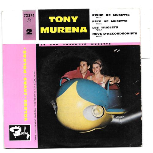 Tony Murena : Reine De Musette / Rêve D Accordéoniste / Fête De Musette / Les Triolets [Vinyle 45 Tours 7" Ep] 1960 - Avec Languette