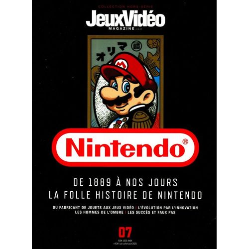 Jeux Vidéo Magazine, Hors-Série N° 7 _ Nintendo : De 1889 À Nos Jours, La Folle Histoire De Nintendo _ (Livre Collector 128 Pages ; Couverture Cartonnée ; 2025)