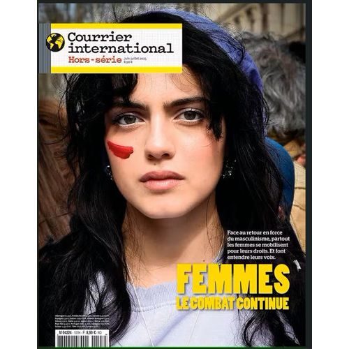 Courrier International, Hors-Série N° 107 _ Femmes : Le Combat Continue _ (Revue 74 Pages ; Juin - Juillet 2025)