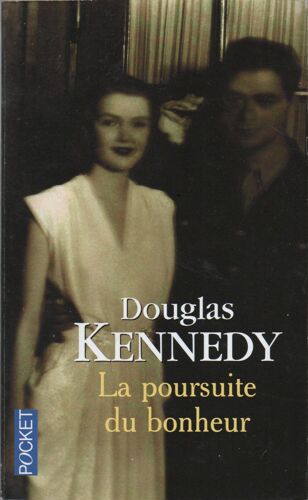 Douglas Kennedy, Tard. Bernard Cohen, La Poursuite Du Bonheur, Éd. Belfond, Coll. Pocket, 2001.