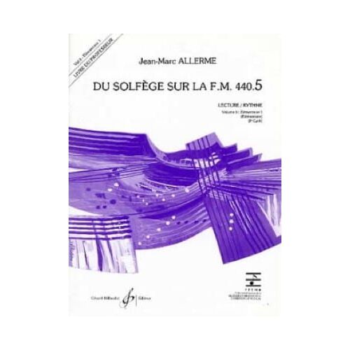Du Solfège Sur La F.M 440.5. Lecture / Rythme / Volume 5 / Livre Du Professeur