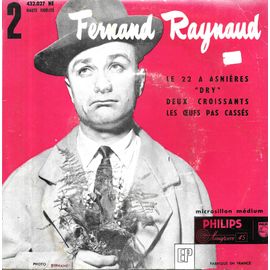 Fernand Raynaud : Le 22 À Asnières / Deux Croissants / "Dry" / Les Oeufs Pas Cassés [Vinyle 45 Tours 7" Ep] 1955