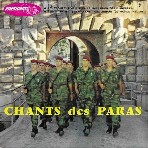 2ème Commando Du 11ème Bataillon Des Parachutistes De Choc Capitaine Soufflet : Chants Des Paras N° 3 : Les Troupes D'Assaut - Le Gai Luron Des Flandres / Etre Et Durer - En Avant, Parcourant Le Monde
