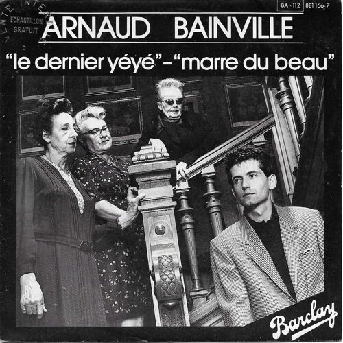 Arnaud Bainville : Le Dernier Yéyé (Jean Marc Cavayé) 3'40 / Marre Du Beau (Jean-Marc Cavayé) 3'23