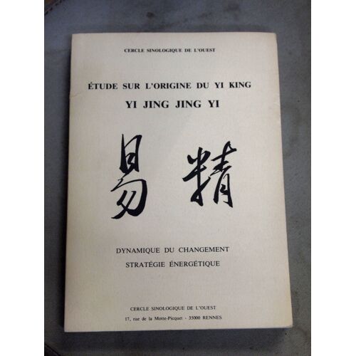 Étude Sur L'Origine Du Yi King Jing Yi Et L’Acupuncture