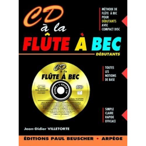 Cd A La Flûte A Bec - Méthode De Flûte A Bec Pour Débutants Avec Cd