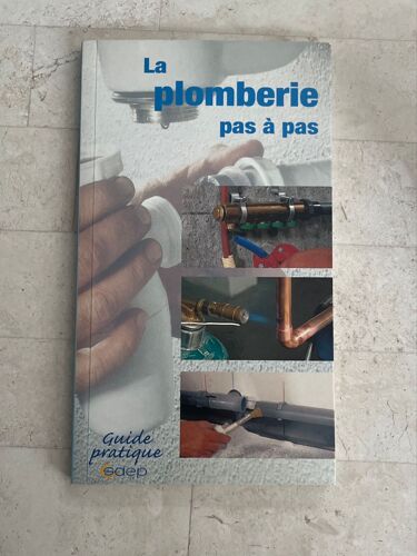 La Plomberie - Pas À Pas - Par Roland Furstenberger 