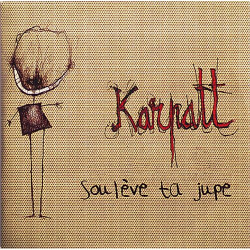 Karpatt "Soulève Ta Jupe"