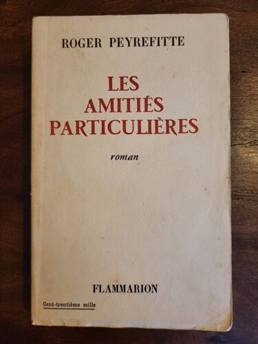 Roger Peyrefitte / Les Amitiés Particulières