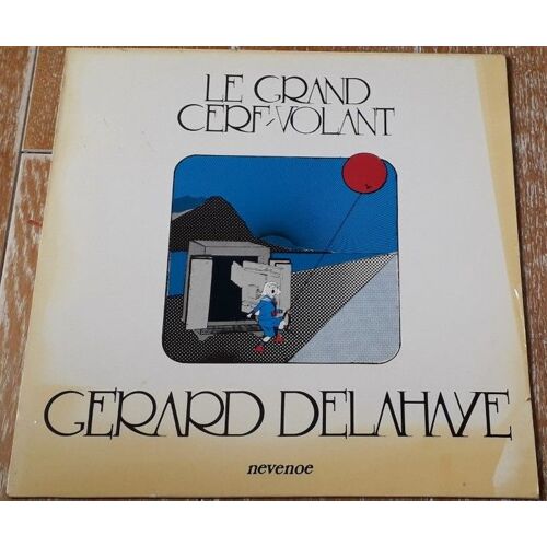 Gérard Delahaye - "Le Grand Cerf-Volant" [Vinyle Lp Album 33 Tours 12" - 1976]