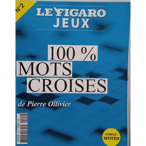 Le Figaro Jeux 100% Mots Croisés De Pierre Ollivier Force Moyen