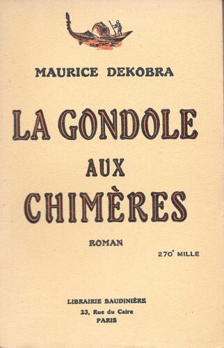 "La Gondole Aux Chimères". Maurice Dekobra - Librairie Baudinière (1926)