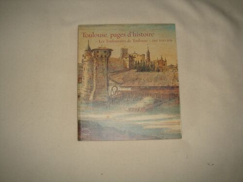Toulouse Pages D'histoire Les Toulousains De Toulouse Ont 100 Ans