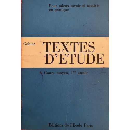 Gohier Textes D'étude Cours Moyen 1e Année Editions De L'école Paris