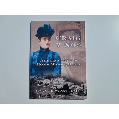 Craig Y Nos : Adelina Patti'S Home Sweet Home